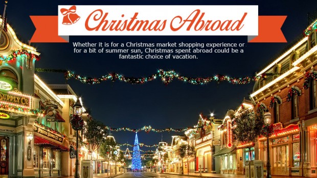 Spend this Christmas Abroad and Be Somewhere Else for New Year's Eve Spend this Christmas Abroad and Be Somewhere Else for New Year's Eve
