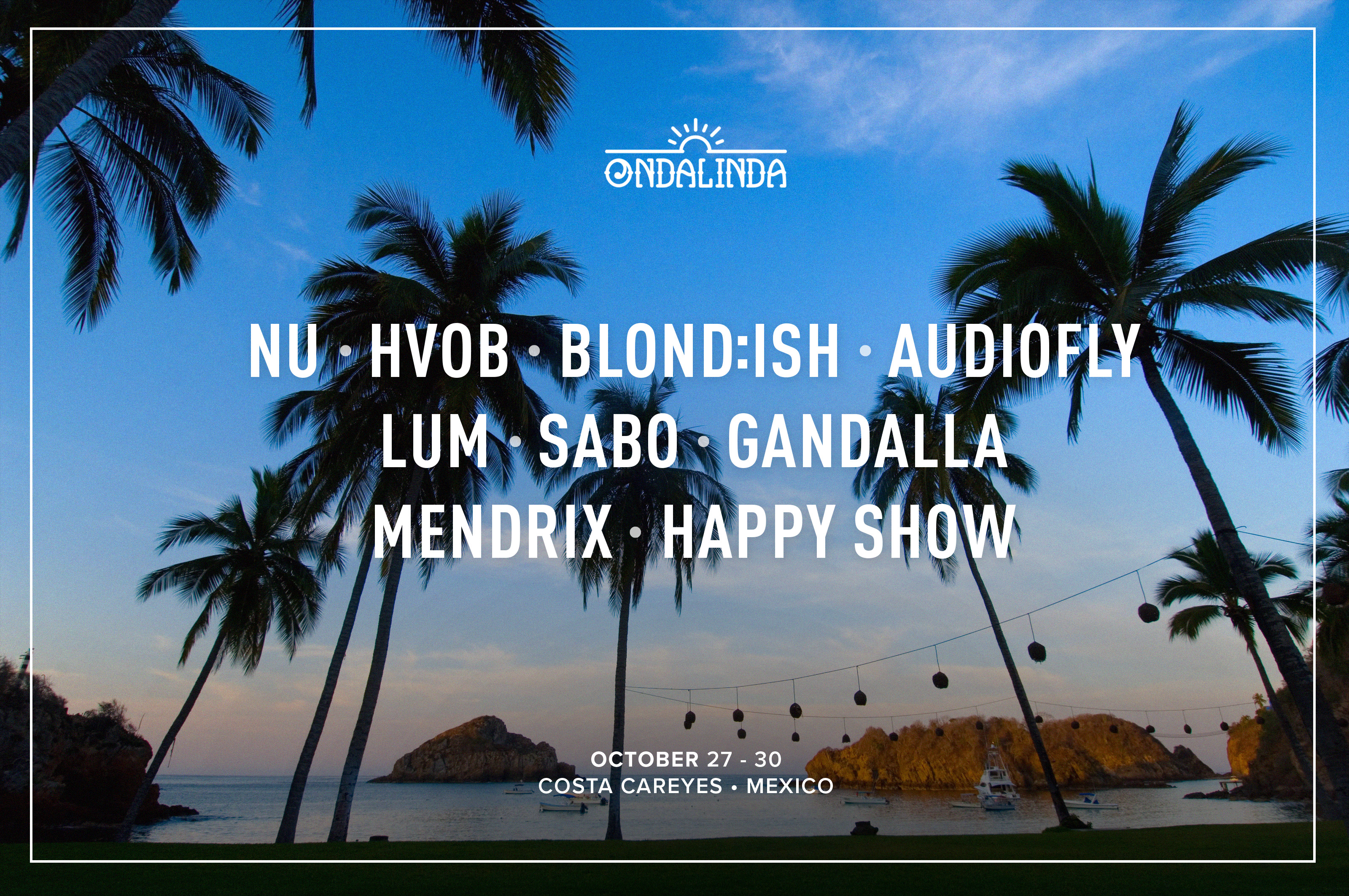 Ondalinda To Bring Mayan Warrior, Hvob, Nu, Blond:Ish, And Audiofly To Breathtaking Beach In Mexico