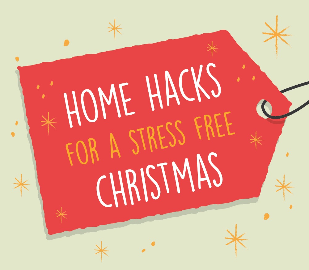 Home Hacks For A Stress-Free Christmas